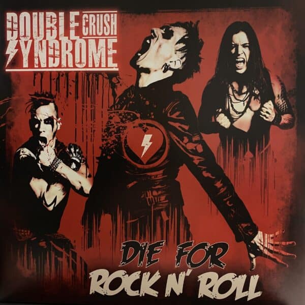 Double Crush Syndrome – Die For Rock N' Roll