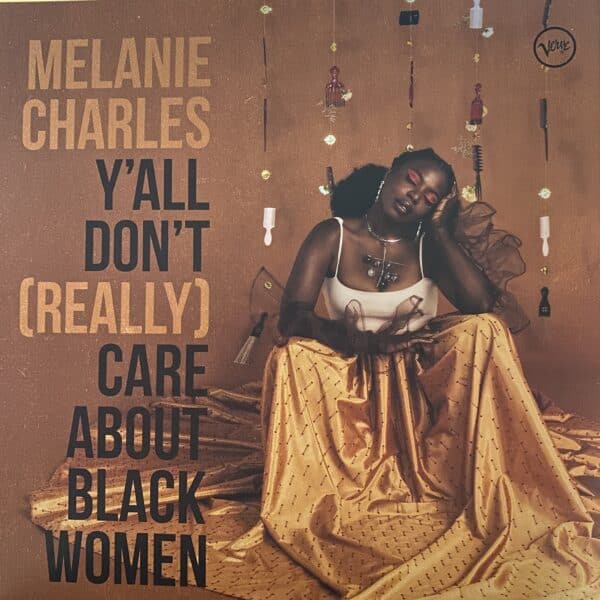 Melanie Charles ‎– Y'all Don't (Really) Care About Black Women