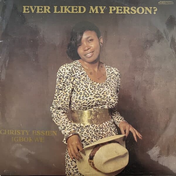 Christy Essien Igbokwe – Ever Liked My Person?