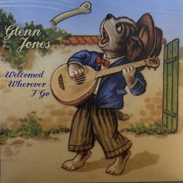 Glenn Jones – Welcomed Wherever I Go MAXI