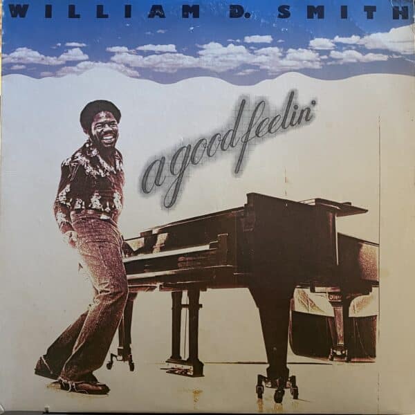 William D. Smith – A Good Feelin'