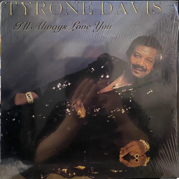 Tyrone Davis – I'll Always Love You