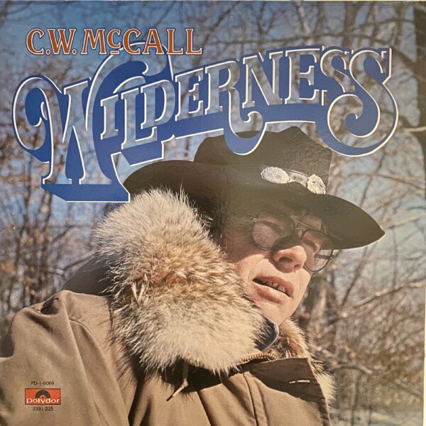 C.W. McCall – Wilderness – Fresh Garbage Records