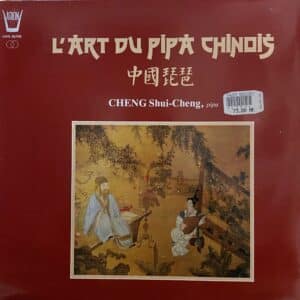 Cheng Shui-Cheng – L'Art Du Pipa Chinois
