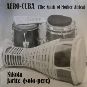 Nikola Jaritz – Afro-Cuba (The Spirit Of Mother Africa)