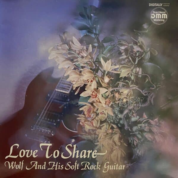 Wolf Nanssen And His Soft Rock Guitar – Love To Share