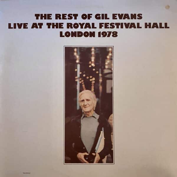 Gil Evans – The Rest Of Gil Evans Live At The Royal Festival Hall London 1978