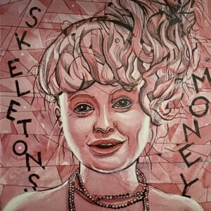 Skeletons – Money