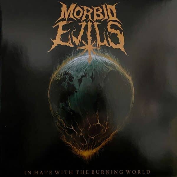 Morbid Evils – In Hate With The Burning World