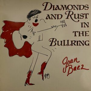 Joan Baez – Diamonds And Rust In The Bullring