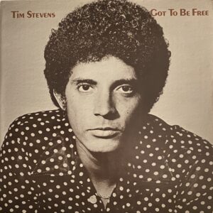 Tim Stevens – Got To Be Free