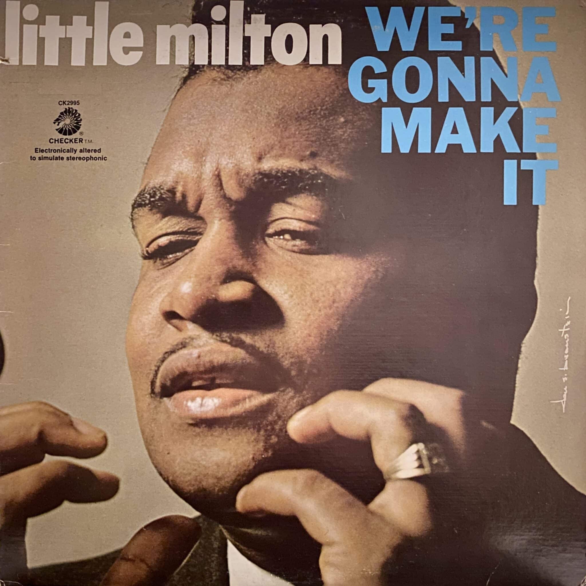 Little Milton – We're Gonna Make It