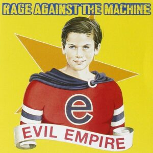 Rage Against The Machine – Evil Empire
