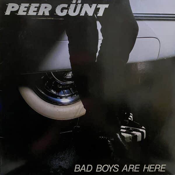 Peer Günt – Bad Boys Are Here MAXI