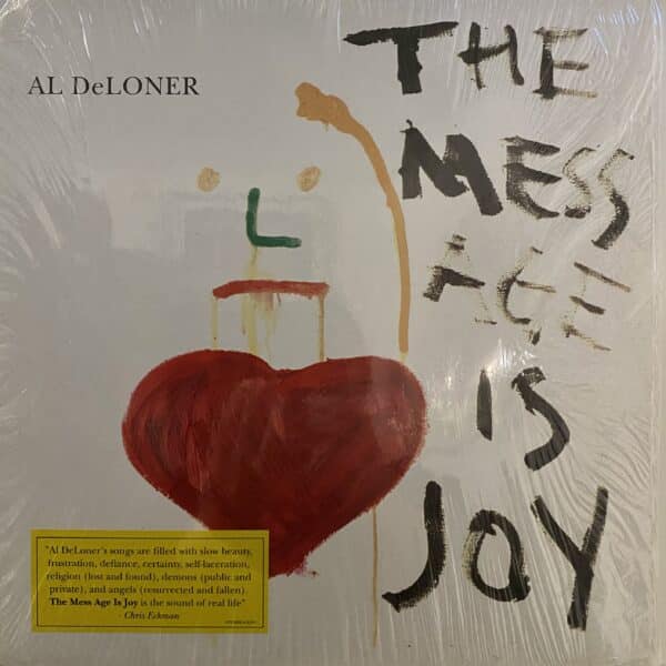 Al DeLoner – The Mess Age Is Joy