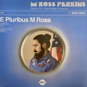 M Ross Perkins – E Pluribus M Ross