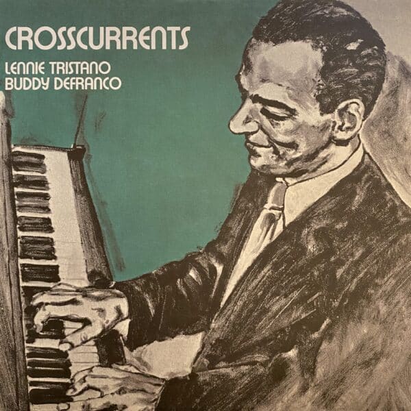 Lennie Tristano / Buddy Defranco – Crosscurrents