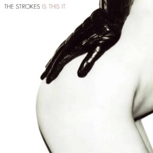 The Strokes – Is This It