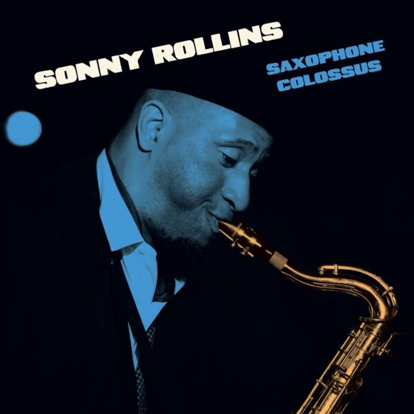 Sonny Rollins – Saxophone Colossus