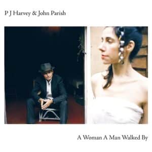 P J Harvey & John Parish – A Woman A Man Walked By