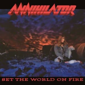 Annihilator – Set The World On Fire