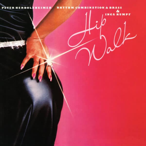 Peter Herbolzheimer Rhythm Combination & Brass & Inga Rumpf – Hip Walk