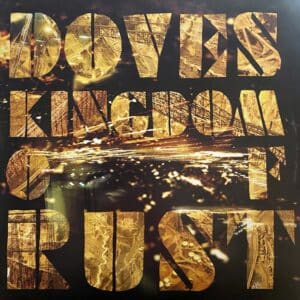 Doves – Kingdom Of Rust