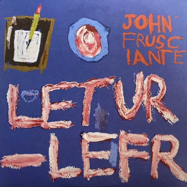John Frusciante – Letur-Lefr EP