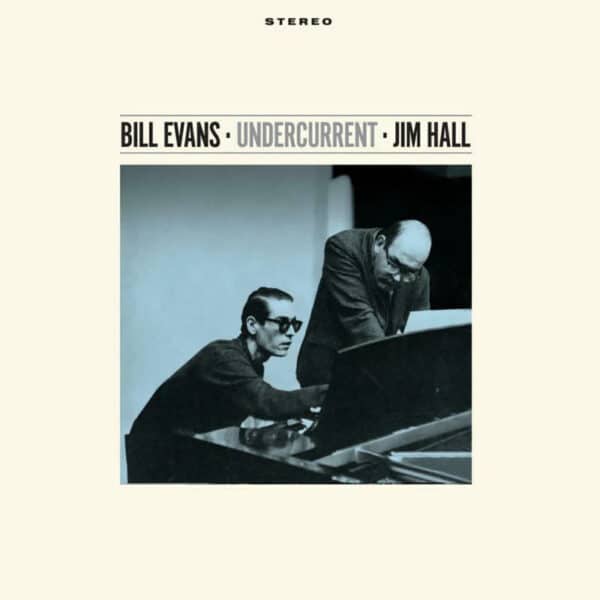 Bill Evans, Jim Hall – Undercurrent