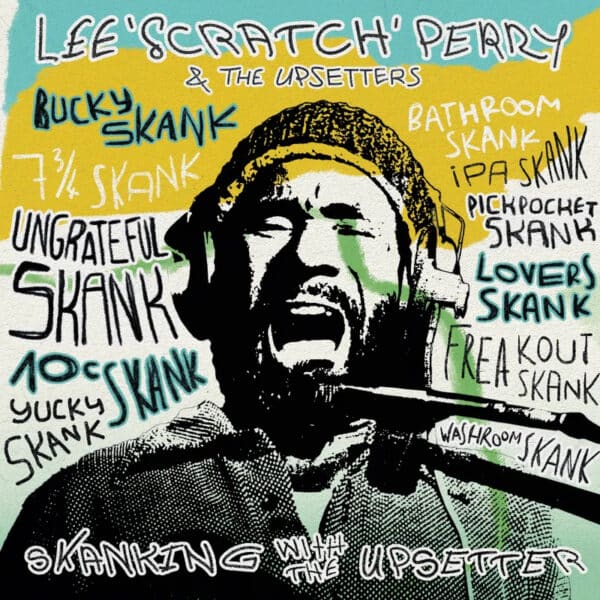 Lee 'Scratch' Perry & The Upsetters – Skanking With The Upsetters