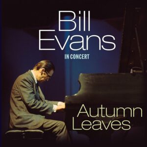 Bill Evans – In Concert - Autumn Leaves