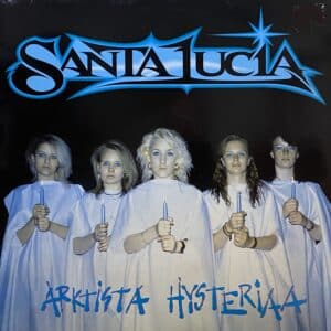 Santa Lucia – Arktista Hysteriaa