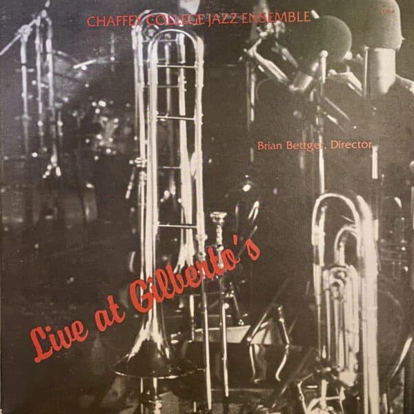 Chaffey College Jazz Ensemble – Live At Gilberto's