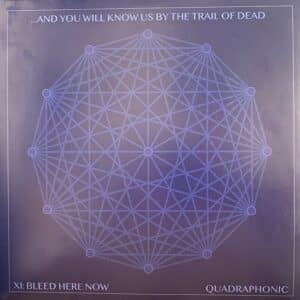 ...And You Will Know Us By The Trail Of Dead – XI: Bleed Here Now