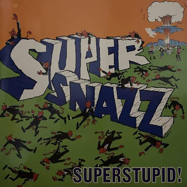 Supersnazz – Superstupid!
