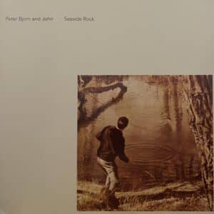 Peter Bjorn And John – Seaside Rock