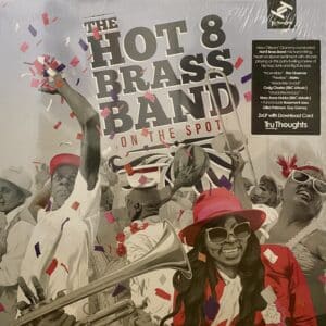 Hot 8 Brass Band – On the Spot