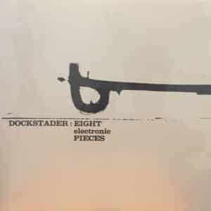 Tod Dockstader – Eight Electronic Pieces