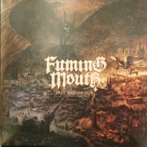 Fuming Mouth – Last Day Of Sun
