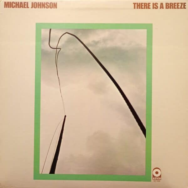 Michael Johnson – There Is A Breeze