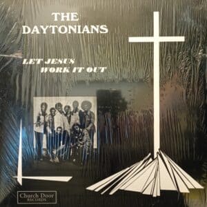 The Daytonians – Let Jesus Work It Out