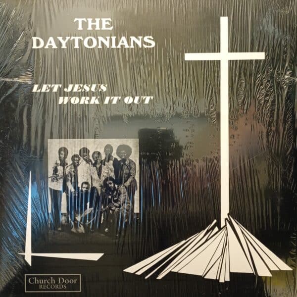 The Daytonians – Let Jesus Work It Out