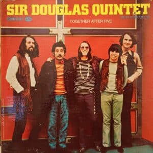 Sir Douglas Quintet – Together After Five