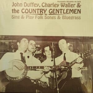John Duffey, Charley Waller & The Country Gentlemen – Sing & Play Folk Songs & Bluegrass