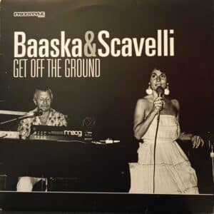 Baaska & Scavelli – Get Off The Ground MAXI