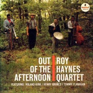 Roy Haynes Quartet – Out Of The Afternoon