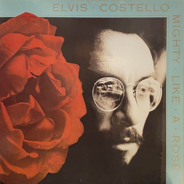 Elvis Costello – Mighty Like A Rose