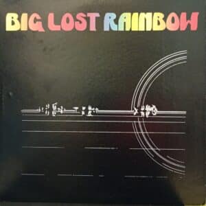 Big Lost Rainbow – Big Lost Rainbow