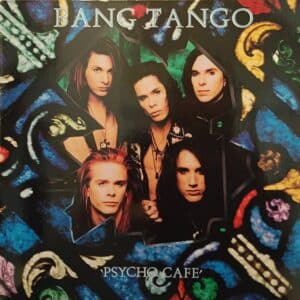 Bang Tango – Psycho Cafe