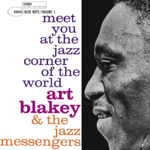 Art Blakey & The Jazz Messengers – Meet You At The Jazz Corner Of The World (Volume 1)
